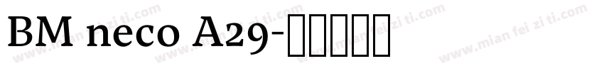 BM neco A29字体转换